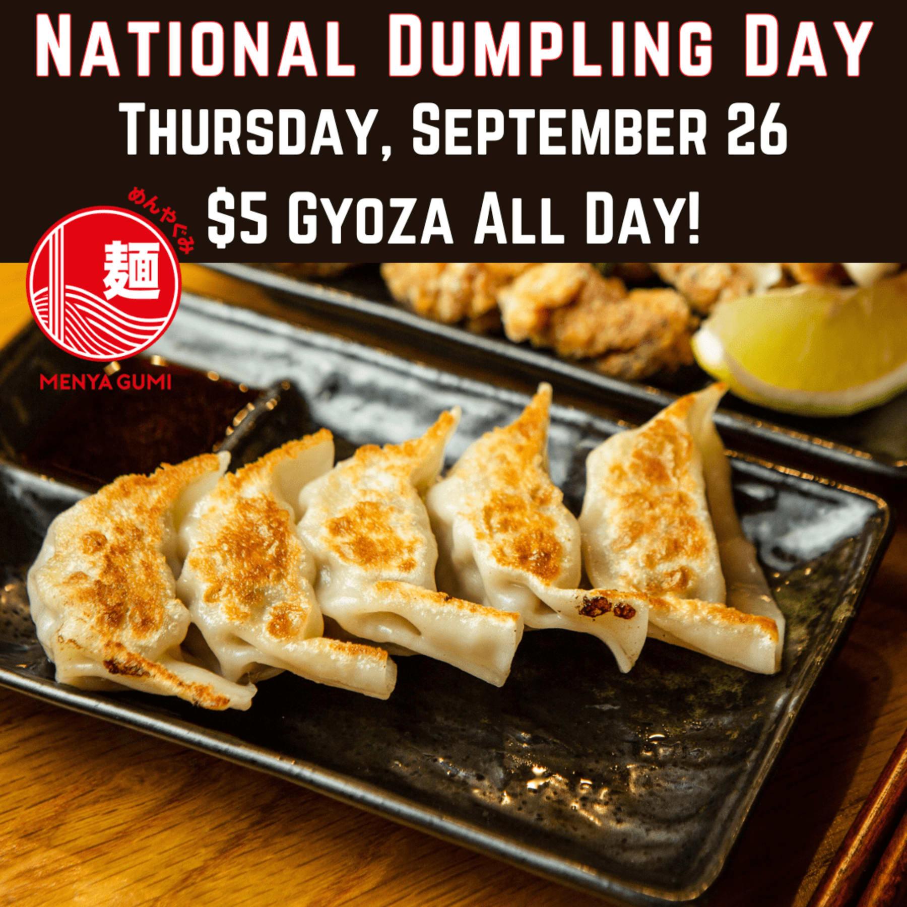 Celebrate National Dumpling Day, September 26, with $5 Gyoza All Day!